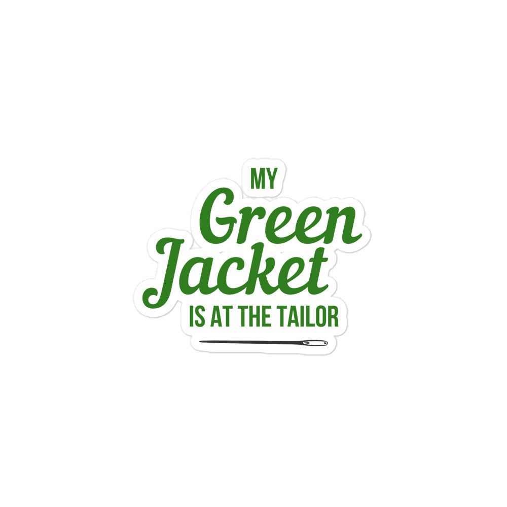 My Green Jacket Is At The Tailor Sticker