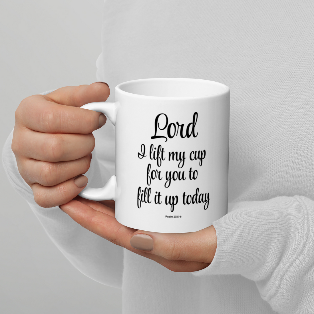 Lord Fill My Cup Mug